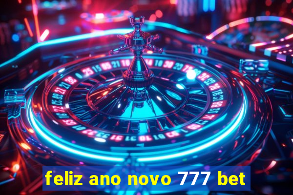 feliz ano novo 777 bet